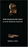 The Masculine Self in Late Medieval England