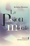 La passion musicale : Une sociologie de la m�diation