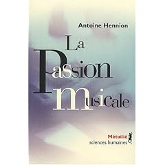 La passion musicale : Une sociologie de la m�diation