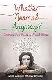 What's normal anyway? : celebrities' own stories of mental illness