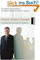 F�hren F�rdern Coachen. So entwickeln Sie die Potentiale Ihrer Mitarbeiter.