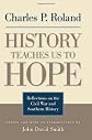 History Teaches Us to Hope: Reflections on the Civil War and Southern History