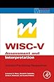 WISC-V Assessment and Interpretation: Scientist-Practitioner Perspectives (Practical Resources for the Mental Health Professional)