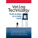 Voting Technology: The Not-So-Simple Act of Casting a Ballot