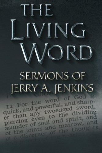 The Living Word: Sermons of Jerry A. Jenkins