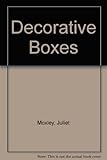 Decorative boxes : to create, give and keep