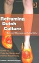 Reframing Dutch Culture: Between Otherness and Authenticity (Progress in European Ethnology)
