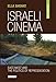 Israeli Cinema: East/West and the Politics of Representation (Library of Modern Middle East Studies)