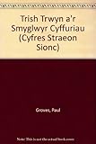 Trish Trwyn a'r smyglwyr cyffuriau
