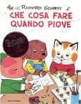 Che cosa fare quando piove. Giochiamo...