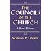 The Councils of the Church: A Short History