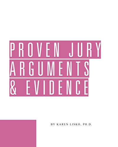 Proven Jury Arguments & Evidence
