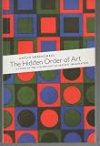 The hidden order of art : a study in the psychology of artistic imagination