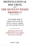 Dispensational Doctrine and the 70 Weeks Prophecy