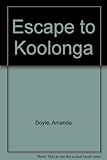 Escape to Koolonga