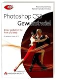 Adobe Photoshop CS3 - Gewusst wie!: Bilder gestalten f&uuml;r Print und Web - Pina Lewandowsky, Katharina Sckommodau