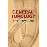 General Topology (Dover Books on Mathematics) ~ Stephen Willard