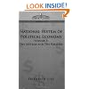 National System of Political Economy: Systems and the Politics v. 3: Vol. 3 The Systems and The Politics