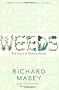 Weeds: The Story of Outlaw Plants: A Cultural History