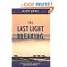 The Last Light Breaking: Living Among Alaska's Inupiat Eskimos