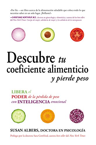 Descubre tu coeficiente alimenticio y pierde peso: Libera el poder de la pérdida de peso con inteligencia emocional (Spanish Edition)