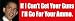 If I Can't Get Your Guns, I'll Go For Your Ammo - anti obama bumper sticker decal