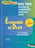 Economie et Droit 1e et Tle professionnelles Bac Pro Secrétariat-Comptabilité-Commerce-Vente