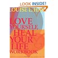 Love Yourself, Heal Your Life Workbook