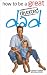 Book How to Be a Great Divorced Dad