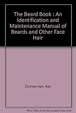 The beard book : an identification and maintenance manual of beards and other face hair