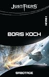 Justifiers 5: Sabotage - Boris Koch