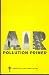 Books : Air Pollution Primer, (National Air Conservation Commission, American Lung Association)