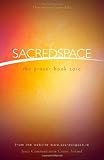 Sacred Space: The Prayer Book 2010 Knowing God: Walking through the Book of Books