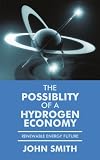 The Possiblity of a Hydrogen Economy: Renewable Energy Future