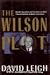 The Wilson Plot: How the Spycatchers and Their American Allies Tried to Overthrow the British Government