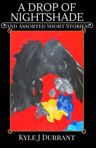 A Drop of Nightshade: And Assorted Short Stories (The Norlim Tales) (Volume 1)
