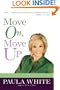 Move On, Move Up: Turn Yesterday's Trials into Today's Triumphs