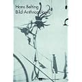 Bild-Anthropologie. Entw�rfe einer Bildwissenshaft: Entw�rfe f�r eine Bildwissenschaft