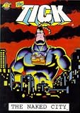 The TICK: The Naked City Trade Paperback (The TICK: The Naked City)