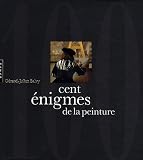 Cent &Atilde;&copy;nigmes de la peinture