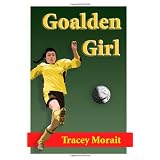 Goalden Girlby Tracey Morait