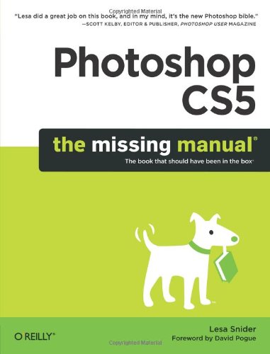 Photoshop CS5: The Missing Manual Photoshop CS5: The Missing Manual
