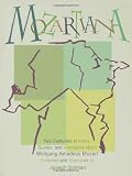 Mozartiana: Two Centuries of Notes, Quotes, and Anecdotes about Wolfgang Amadeus Mozart