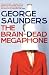 The Brain-dead Megaphone