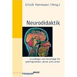 Neurodidaktik: Grundlagen und Vorschl�ge f�r gehirngerechtes Lehren und Lernen (Beltz P�dagogik)von "Ulrich Herrmann"