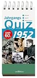 Jahrgangsquiz 1952: zum 60. , Kindheit - Jugend - Zeitgeschehen