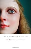 I Must Not Think Bad Thoughts: Drive-by Essays on American Dread, American Dreams