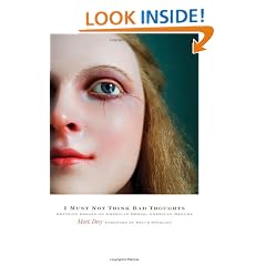 I Must Not Think Bad Thoughts: Drive-by Essays on American Dread, American Dreams