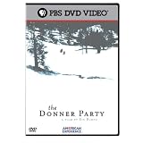 The American Experience: The Donner Party