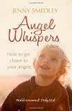 Angel Whispers: Getting Closer to your Angels